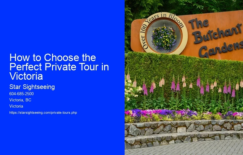 How to Choose the Perfect Private Tour in Victoria