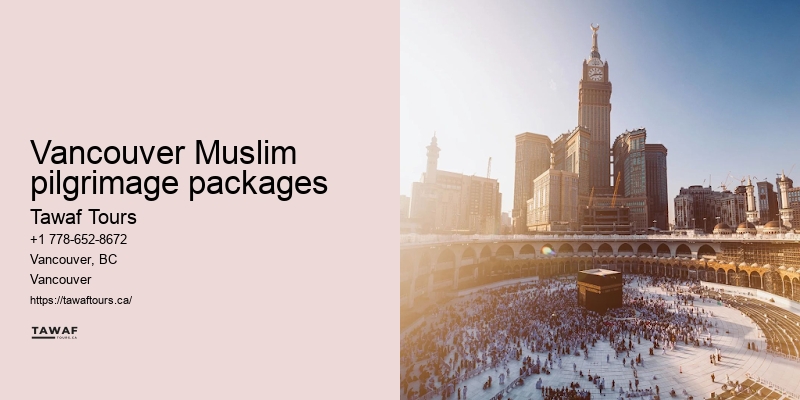 Tawaf Tours Vancouver Umrah pilgrimage flexibility