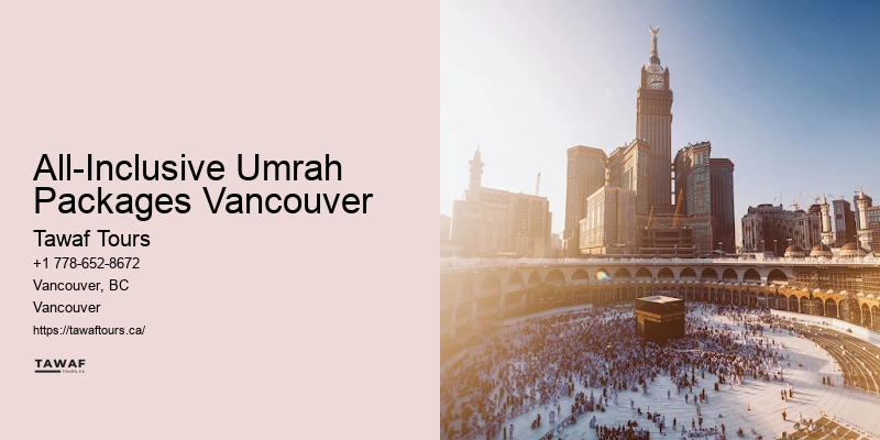 All-Inclusive Umrah Packages Vancouver Personalized Umrah Services