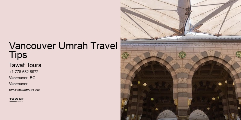Custom Umrah Travel Plans Vancouver Umrah Travel Tips